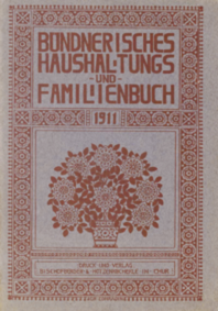 Bündnerisches Haushaltungs- und Familienbuch 1911