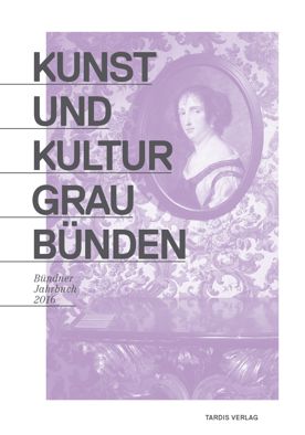 Kunst und Kultur Graubünden 2016