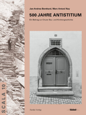 Scala 10: Antistitium Bernhard/Nay: 500 Jahre Antistitium